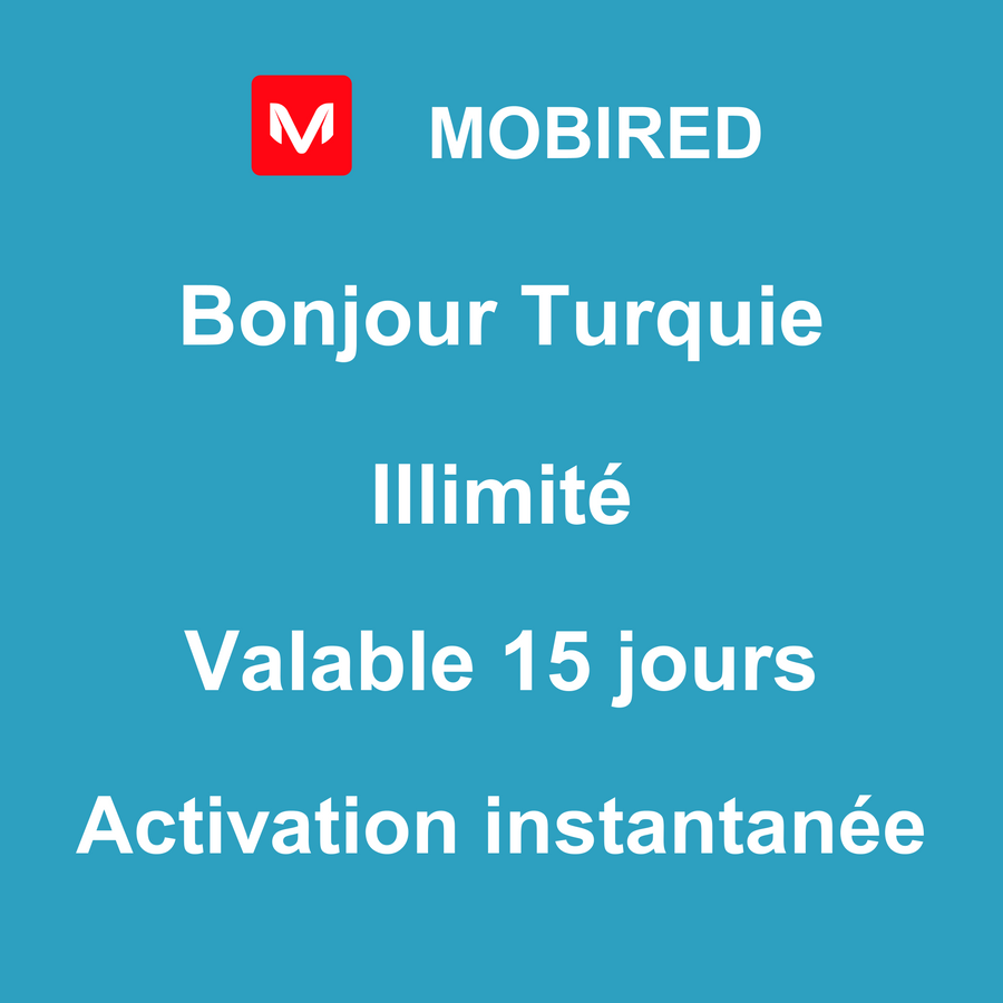 eSIM Turquie Internet Illimité – 15 jours | Mobired Bonjour Turquie