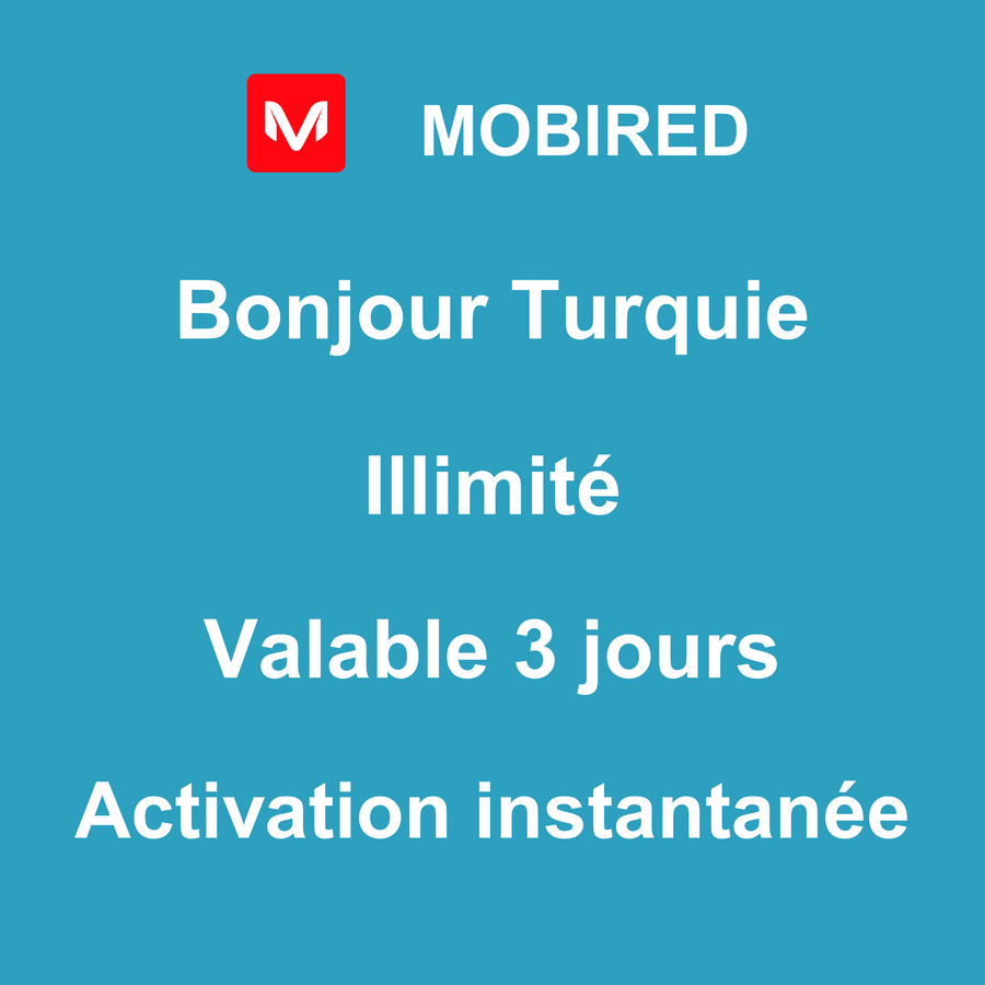 eSIM Turquie Internet Illimité – 3 jours | Mobired Bonjour Turquie