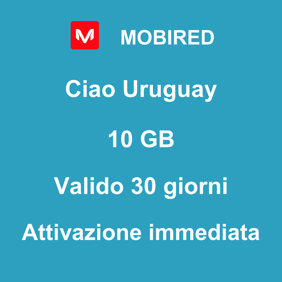 eSIM Uruguay Internet 10 GB – 30 giorni | Mobired Ciao Uruguay
