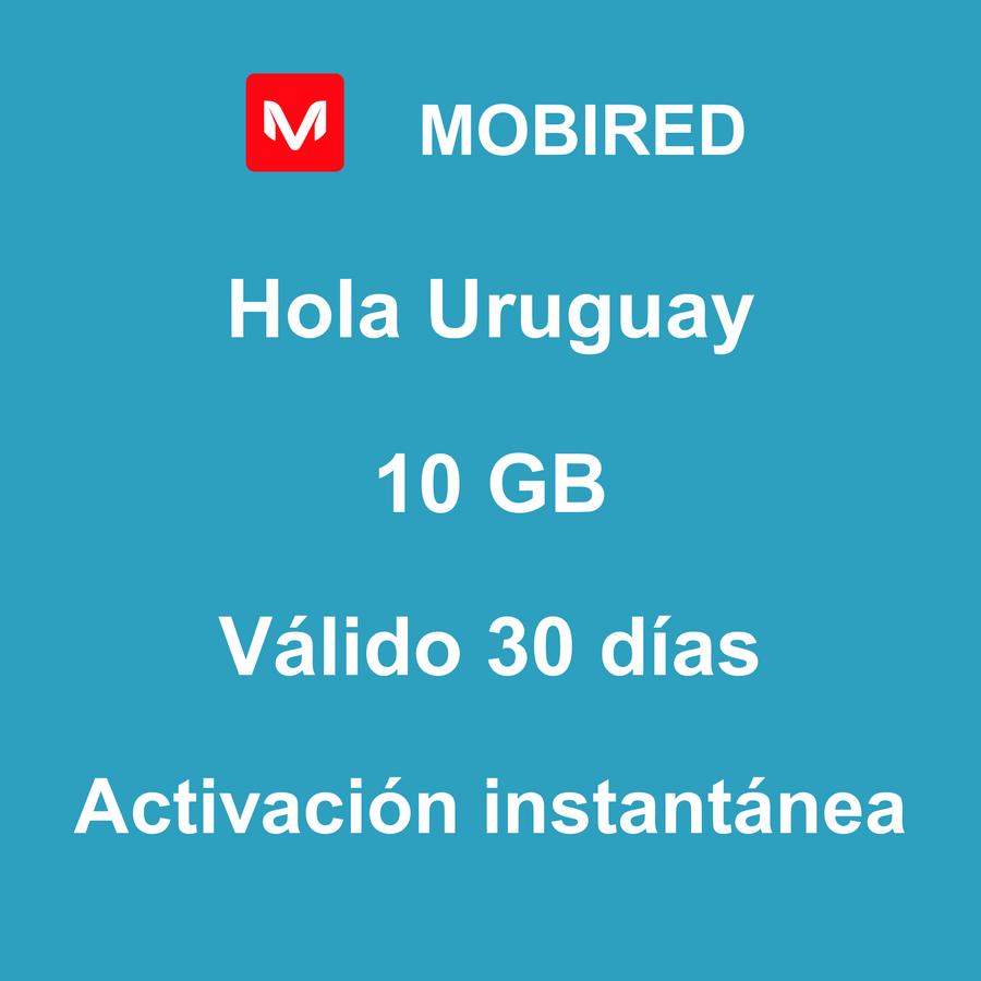 eSIM Uruguay Internet 10 GB – 30 días | Mobired Hola Uruguay