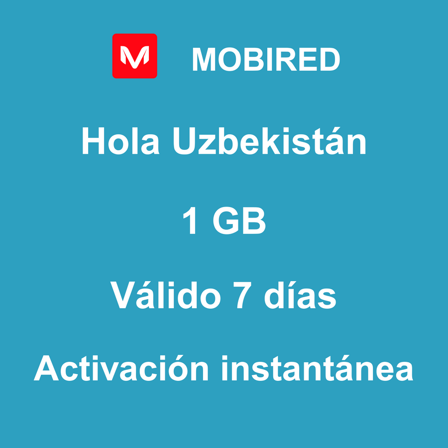 eSIM Uzbekistán Internet 1 GB – 7 días | Mobired Hola Uzbekistán