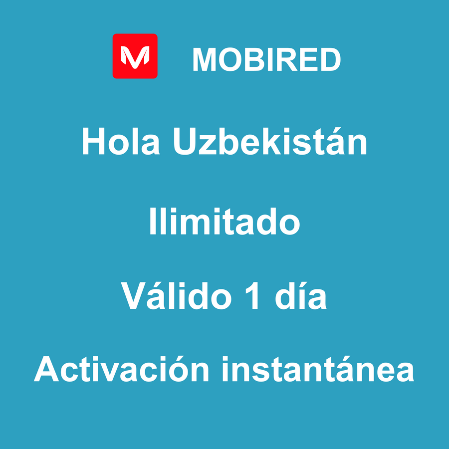 eSIM Uzbekistán Internet Ilimitado – 1 día | Mobired Hola Uzbekistán