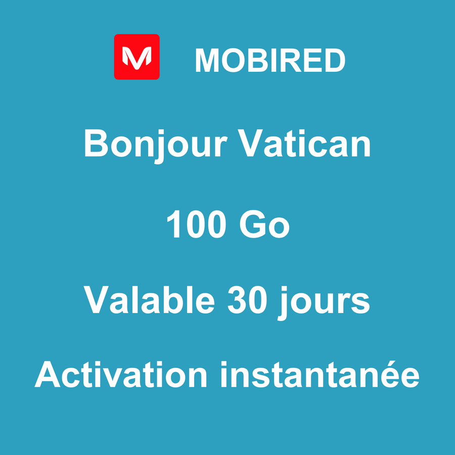 eSIM Vatican Internet 100 Go – 30 jours | Mobired Bonjour Vatican