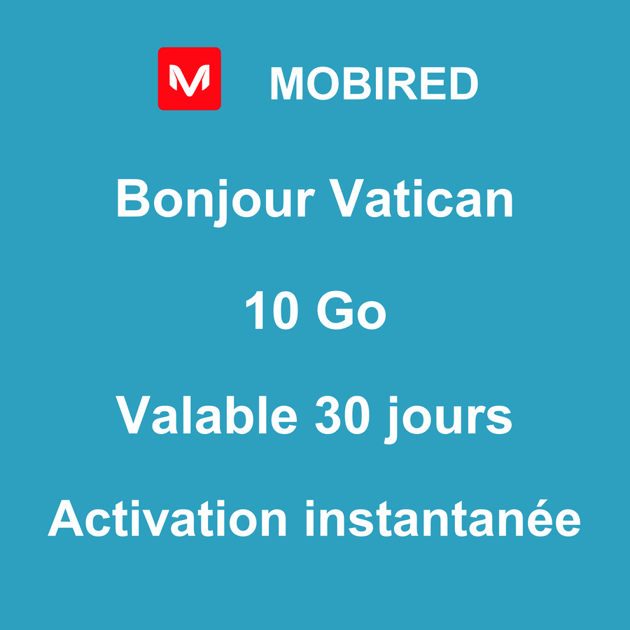 eSIM Vatican Internet 10 Go – 30 jours | Mobired Bonjour Vatican