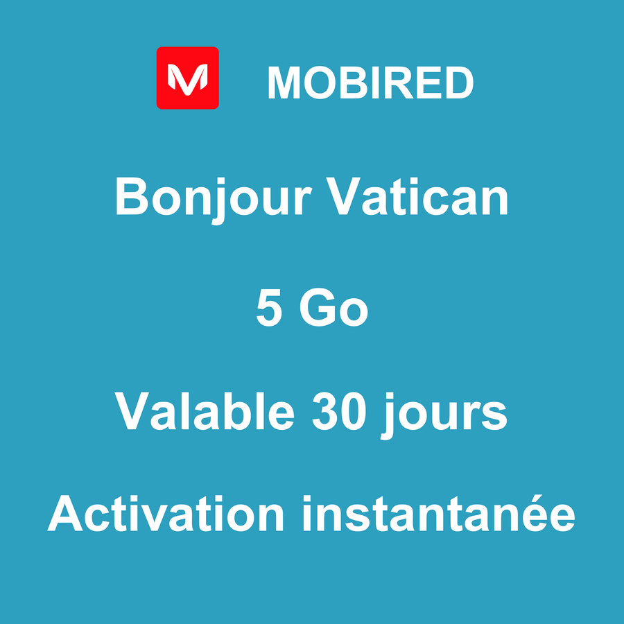 eSIM Vatican Internet 5 Go – 30 jours | Mobired Bonjour Vatican