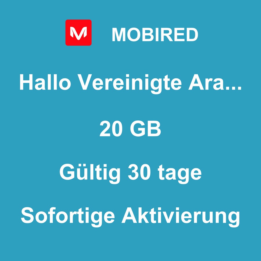 eSIM Vereinigte Arabische Emirate Internet 20 GB – 30 tage | Mobired Hallo Vereinigte Arabische Emirate