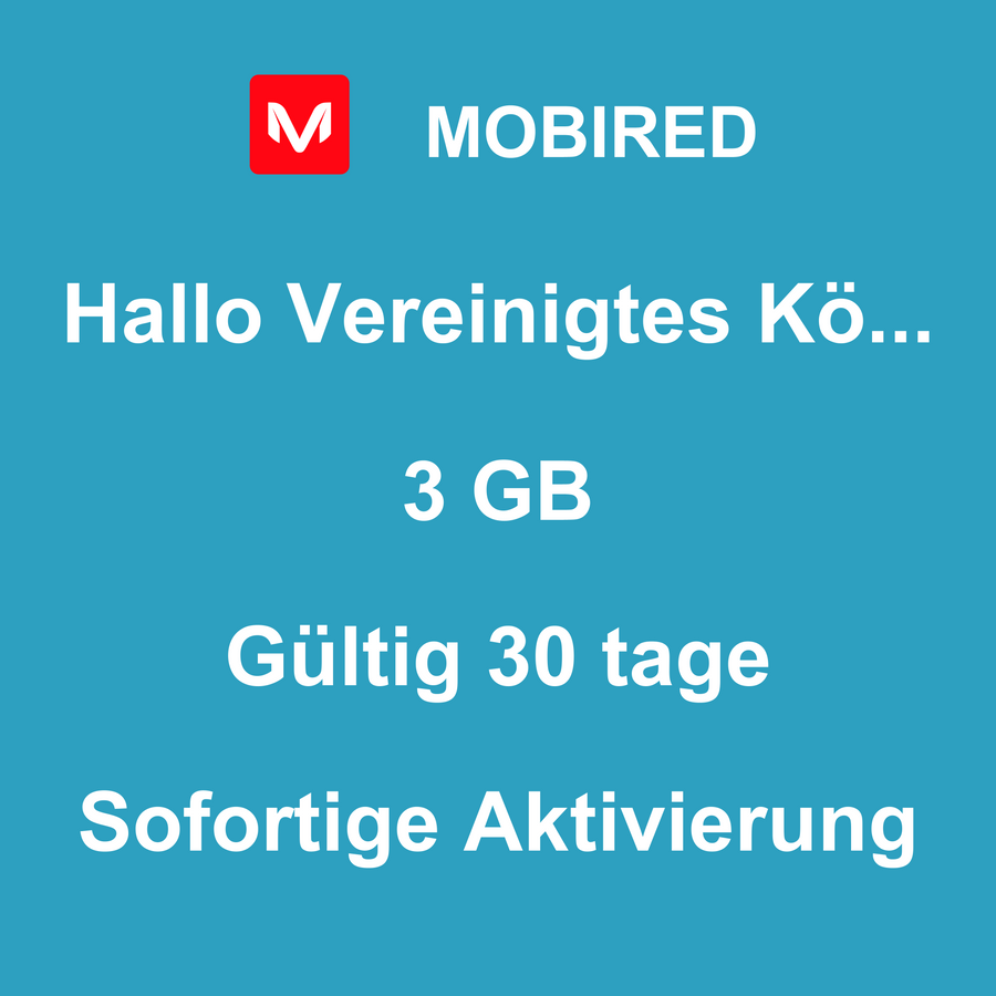eSIM Vereinigtes Königreich Internet 3 GB – 30 tage | Mobired Hallo Vereinigtes Königreich