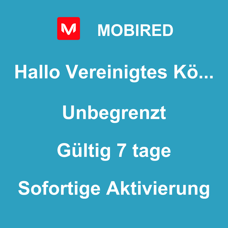 eSIM Vereinigtes Königreich Internet Unbegrenzt – 7 tage | Mobired Hallo Vereinigtes Königreich