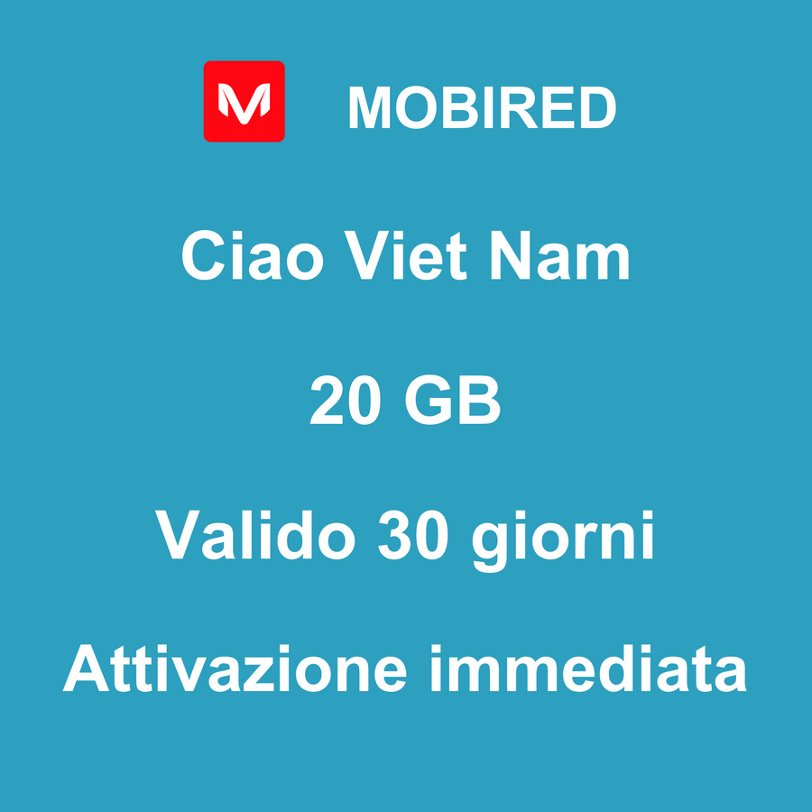 eSIM Viet Nam Internet 20 GB – 30 giorni | Mobired Ciao Viet Nam