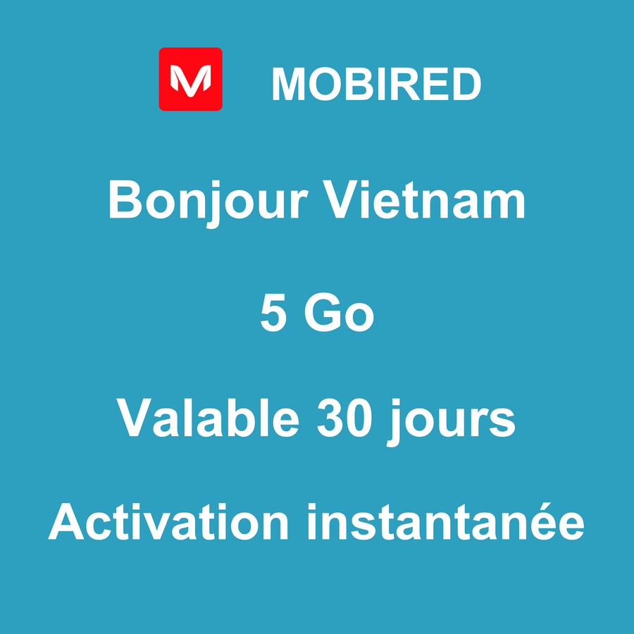 eSIM Vietnam Internet 5 Go – 30 jours | Mobired Bonjour Vietnam