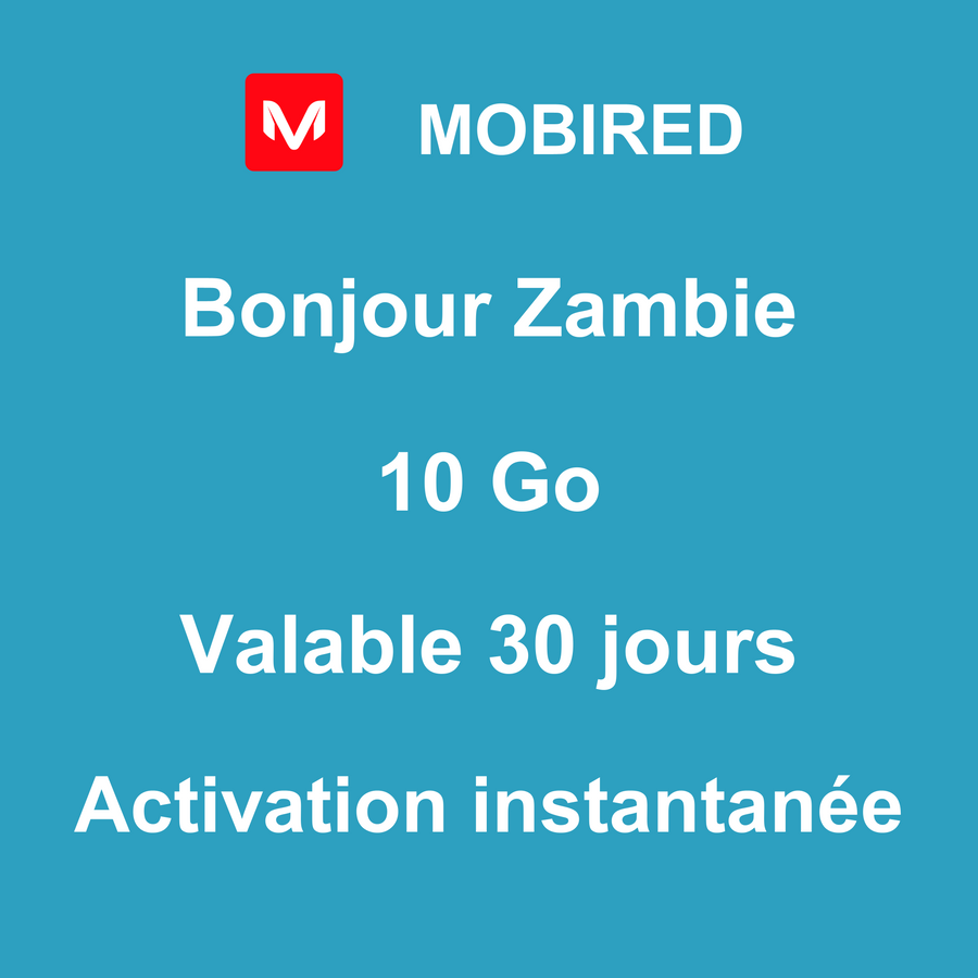 eSIM Zambie Internet 10 Go – 30 jours | Mobired Bonjour Zambie